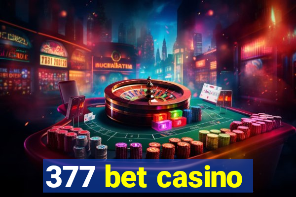 377 bet casino